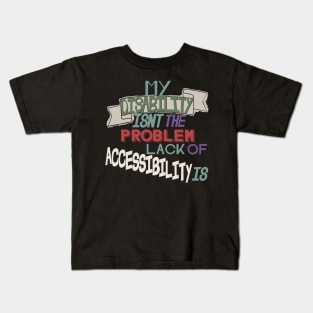 Accessibility Kids T-Shirt